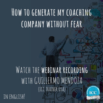 Grabación de Webinar – Webinar Recording: How to generate my coaching company without fear – 2nd edition
